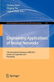 Engineering Applications of Neural Networks by Chrisina Jayne, Shigang Yue, Lazaros S. Iliadis