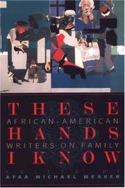 Cover of: These hands I know: African-American writers on family