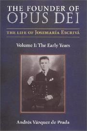 Cover of: The Founder of Opus Dei: The Life of Josemaria Escriva : The Early Years