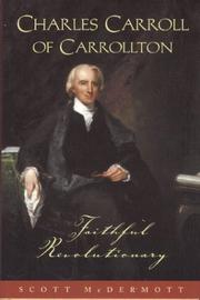 Cover of: Charles Carroll of Carrollton Faithful Revolutionary