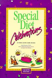 Cover of: Special Diet Celebrations: no wheat, gluten, dairy, or eggs (Fenster, Carol Lee. Special Diet Series.)