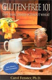 Cover of: Gluten-free 101: easy, basic dishes without wheat