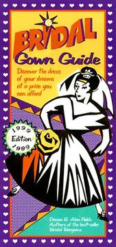 Cover of: Bridal Gown Guide: Discover the Dress of Your Dreams at a Price You Can Afford (Bridal Gown Guide)