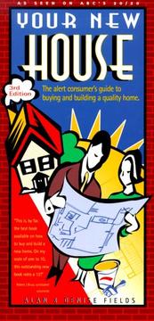 Cover of: Your New House: The Alert Consumer's Guide to Buying and Building a Quality Home