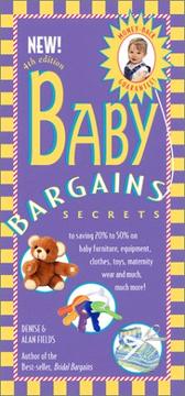 Cover of: Baby Bargains: Secrets to Saving 20% to 50% on Baby Furniture, Equipment, Clothes, Toys, Maternity Wear and Much, Much More!