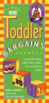 Cover of: Toddler Bargains: Secrets to Saving 20% to 50% on Toddler Furniture, Clothing, Shoes, Travel Gear, Toys, and More (Toddler Bargains)