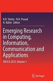 Emerging Research in Computing, Information, Communication and Applications by N. R. Shetty, N.H. Prasad, N. Nalini