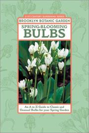 Cover of: Spring-Blooming Bulbs: An A to Z Guide to Classic and Unusual Bulbs for Your Spring Garden