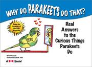 Cover of: Why Do Parakeets Do That?: Real Answers to the Curious Things Parakeets Do