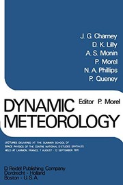 Cover of: Dynamic Meteorology: Lectures Delivered at the Summer School of Space Physics of the Centre National D'Etudes Spatiales, Held at Lannion, France, 7 August-12 September 1970