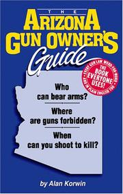Cover of: The Arizona Gun Owner's Guide by Alan Korwin