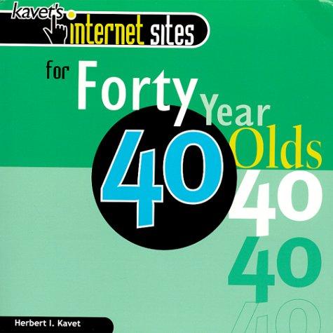 Kavet's Internet sites for forty year olds by Herb Kavet