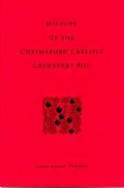 History of the Chelmsford/Carlisle cranberry bog by Susan Bassler Pickford