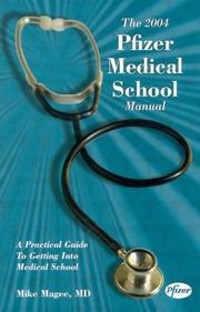 Cover of: The 2004 Pfizer Medical School Manual: A Practical Guide to Getting into Medical School