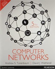 Computer Networks by Andrew S. Tanenbaum, John David Wetherall, David J. Wetherall, Nickolas Feamster, David Wetherall