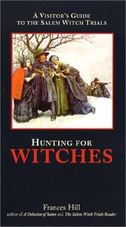 Cover of: Hunting for Witches: A Visitor's Guide to the Salem Witch Trials