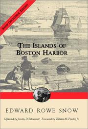 The islands of Boston Harbor by Edward Rowe Snow