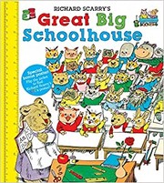 Cover of: Richard Scarry's great big schoolhouse by Richard Scarry