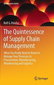 Cover of: The Quintessence of Supply Chain Management by Rolf G. Poluha