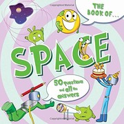 Cover of: The Book of Space: 50 Questions and All the Answers