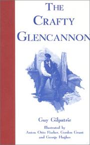 Cover of: The Crafty Glencannon by Guy Gilpatric