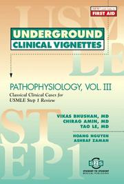 Cover of: Underground Clinical Vignettes: Pathophysiology, Volume Iii: Classic Clinical Cases for USMLE Step 1 Review (Underground Clinical Vignettes)