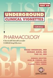 Cover of: Underground Clinical Vignettes: Pharmacology by Vikas Bhushan, Chirag Amin, Tao Le, Hoang Nguyen., Jose M. Fierro, Kris Alden, Vishal, M.D. Pall