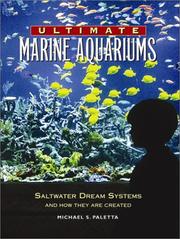 Cover of: Ultimate Marine Aquariums: Saltwater Dream Systems and How They Are Created