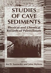 Cover of: Studies of Cave Sediments: Physical And Chemical Records Of Paleoclimate