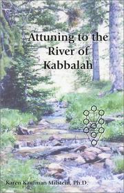 Attuning to the river of Kabbalah by Karen Kaufman Milstein