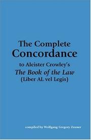 The Complete Concordance to Aleister Crowley's The Book of the Law (Liber AL vel Legis) by Wolfgang Gregory Zeuner