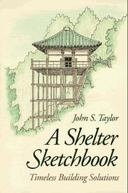 Cover of: A shelter sketchbook by Taylor, John S.