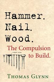 Hammer--nail--wood by Thomas Glynn