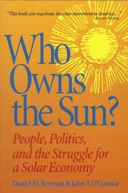 Cover of: Who Owns the Sun? by Daniel T. Berman, Daniel M. Berman, John T. O'Connor, Daniel M. Berman, John T. O'Connor