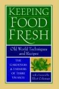 Cover of: Keeping Food Fresh: Old World Techniques & Recipes