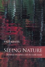 Cover of: Seeing Nature: Deliberate Encounters With the Visible World