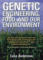 Cover of: Genetic Engineering, Food, and Our Environment | Luke Anderson