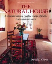Cover of: The Natural House: A Complete Guide to Healthy, Energy-Efficient, Environmental Homes
