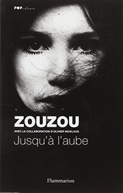 Cover of: Jusqu'à l'aube by Zouzou