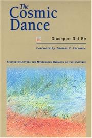 Cover of: The cosmic dance: science discovers the mysterious harmony of the universe