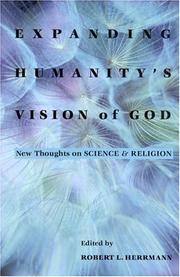 Cover of: Expanding Humanity's Vision of God: New Thoughts on Science and Religion