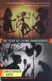 The year of living dangerously