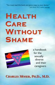 Cover of: Health Care Without Shame: A Handbook for the Sexually Diverse and Their Caregivers