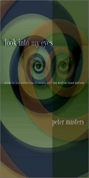 Cover of: Look into My Eyes: How to Use Hypnosis to Bring Out the Best in Your Sex Life
