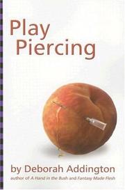 Play Piercing by Deborah Addington