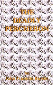 Cover of: The deadly percheron by John Franklin Bardin