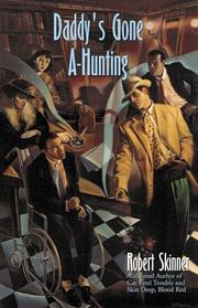 Cover of: Daddy's gone a-hunting by Robert E. Skinner