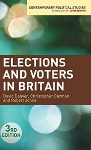 Elections and Voters in Britain by David Denver, Christopher Carman, Robert Johns
