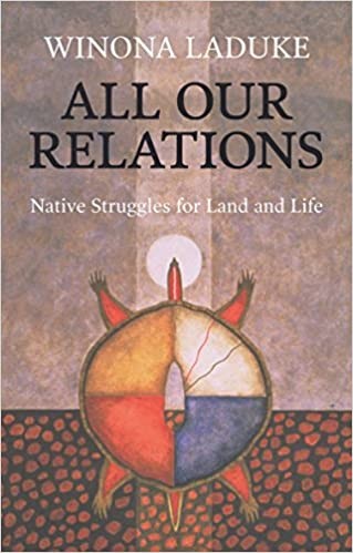 All our relations by Winona LaDuke