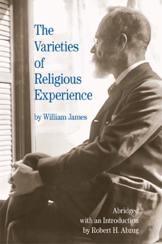 The Varieties of Religious Experience by James, William, Robert H. Abzug